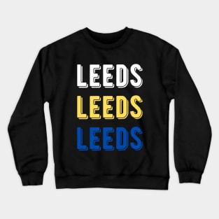 Leeds Leeds Leeds Crewneck Sweatshirt